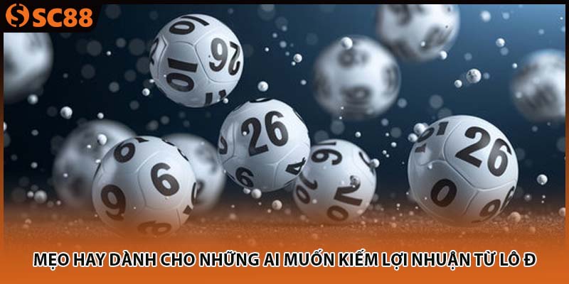 Mẹo hay dành cho những ai muốn kiếm lợi nhuận từ xổ số